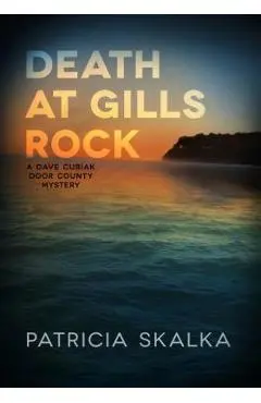 Death at Gills Rock - Patricia Skalka