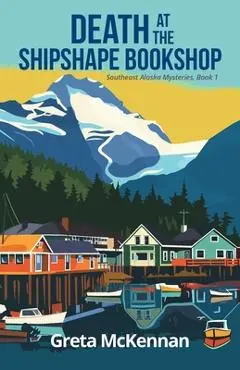 Death at the Shipshape Bookshop - Greta Mckennan