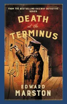 Death at the Terminus/Edward Marston