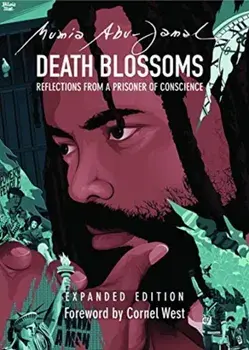 Death Blossoms. Reflections from a Prisoner of Conscience, Expanded Edition, Paperback/Mumia Abu-Jamal
