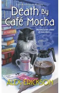 Death by Caf� Mocha - Alex Erickson