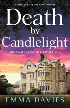 Death by Candlelight: A totally gripping cozy murder mystery, Paperback/Emma Davies