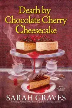 Death by Chocolate Cherry Cheesecake, Paperback/Sarah Graves