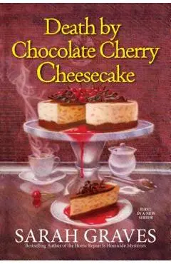 Death by Chocolate Cherry Cheesecake - Sarah Graves