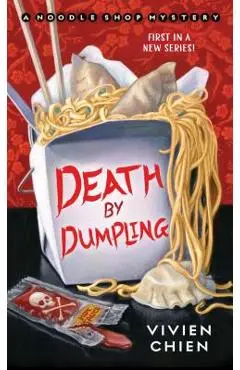 Death by Dumpling: A Noodle Shop Mystery - Vivien Chien
