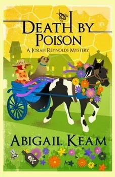 Death By Poison: A Josiah Reynolds Mystery 17, Paperback/Abigail Keam