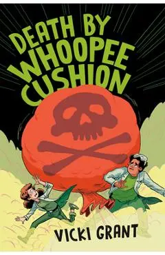 Death by Whoopee Cushion - Vicki Grant