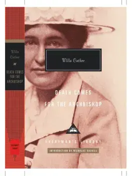 Death Comes For The Archbishop, Hardback/Willa Cather