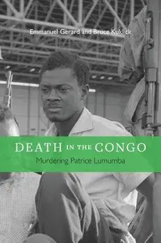 Death in the Congo: Murdering Patrice Lumumba, Hardcover/Emmanuel Gerard