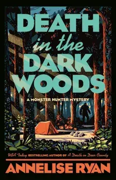 Death in the Dark Woods, Paperback/Annelise Ryan