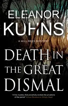 Death in the Great Dismal, Hardcover/Eleanor Kuhns