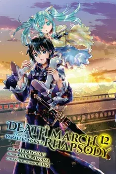Death March to the Parallel World Rhapsody, Vol. 12, Paperback/Hiro Ainana