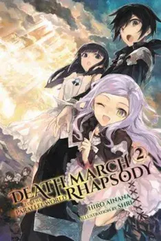 Death March to the Parallel World Rhapsody, Volume 2, Paperback/Hiro Ainana