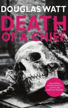 Death of a Chief, Paperback/Douglas Watt