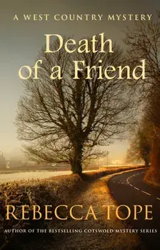 Death of a Friend. The gripping rural whodunnit, Paperback/Rebecca Tope