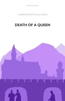 Death of a Queen, Paperback/Christopher St John Sprigg