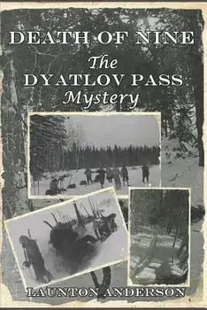 Death of Nine: The Dyatlov Pass Mystery, Paperback/Launton Anderson