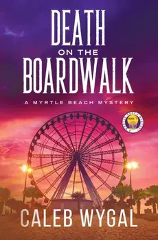 Death on the Boardwalk, Paperback/Caleb Wygal