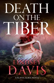 Death on the Tiber, Hardback/Lindsey Davis