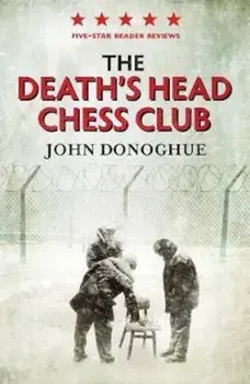Death's Head Chess Club, Paperback/John Donoghue