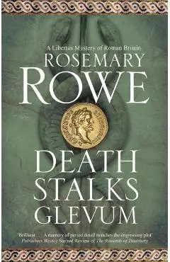 Death Stalks Glevum - Rosemary Rowe