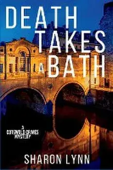 Death Takes a Bath: A Cotswold Crimes Mystery, Paperback/Sharon Lynn