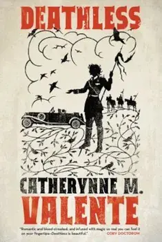 Deathless, Paperback/Catherynne M. Valente