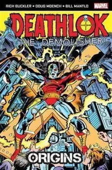 Deathlok the Demolisher: Origins, Paperback/Bill Mantlo