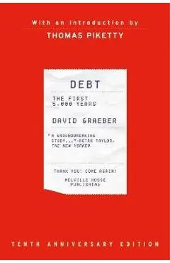 Debt, Tenth Anniversary Edition: The First 5,000 Years - David Graeber