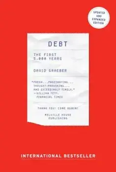 Debt - Updated and Expanded: The First 5,000 Years, Paperback/David Graeber