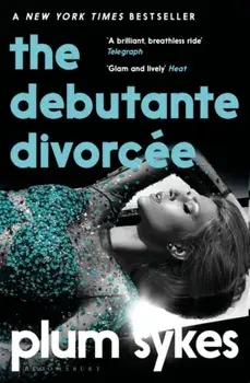 Debutante Divorcee, Paperback/Plum Sykes