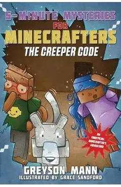 Deciphering the Code: 5-Minute Mysteries for Fans of Creepers - Greyson Mann