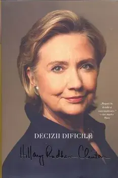 Decizii dificile/Hilary Rodham Clinton