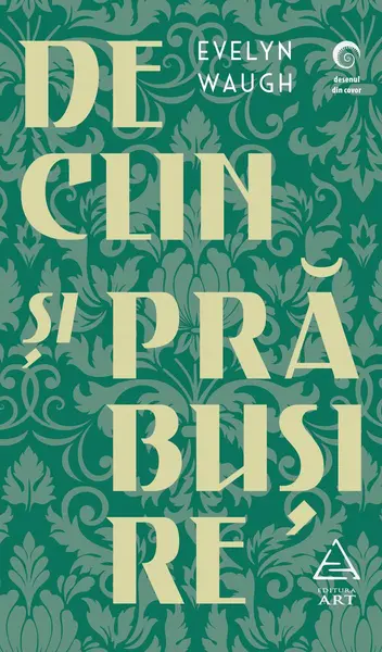 Declin și prăbușire - Evelyn Waugh
