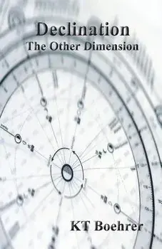 Declination: The Other Dimension, Paperback/Kt Boehrer