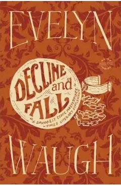 Decline and Fall - Evelyn Waugh