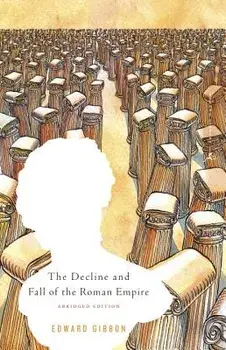 Decline and Fall of the Roman Empire: Abridged Edition, Paperback/Edward Gibbon