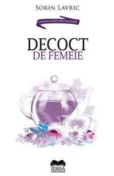 Decoct de femeie/Sorin Lavric