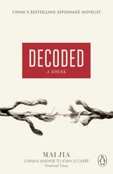 Decoded. A Novel, Paperback/Mai Jia