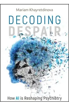 Decoding Despair - Mariam Khayretdinova