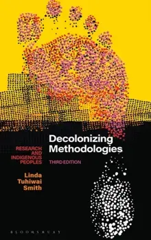 Decolonizing Methodologies. Research and Indigenous Peoples, Paperback/***