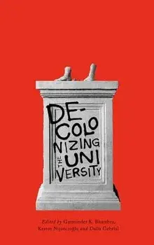 Decolonizing the University, Paperback/Gurminder K. Bhambra