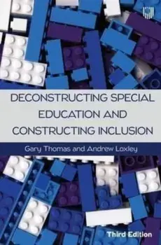 Deconstructing Special Education and Constructing Inclusion 3e. 3 ed, Paperback/Andrew Loxley
