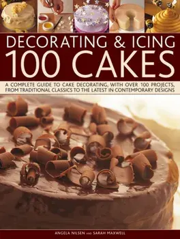 Decorating and Icing 100 Cakes, Paperback/Angela Nilsen