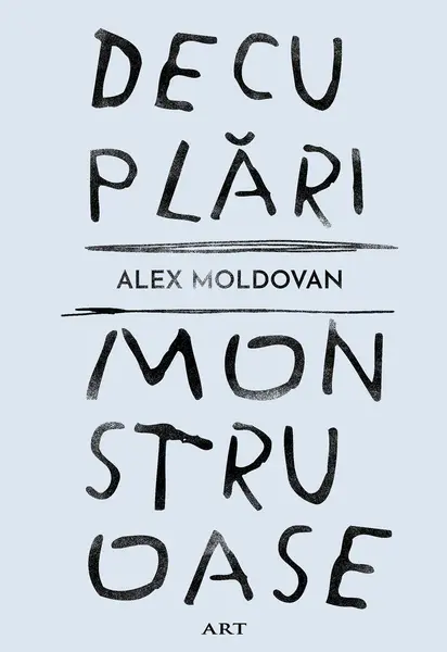 Decuplări monstruoase - Alex Moldovan