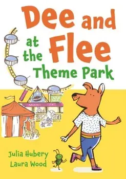 Dee and Flee at the Theme Park, Paperback/Julia Hubery