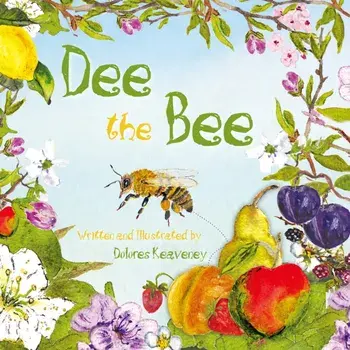 Dee the Bee, Paperback/Dolores Keaveney