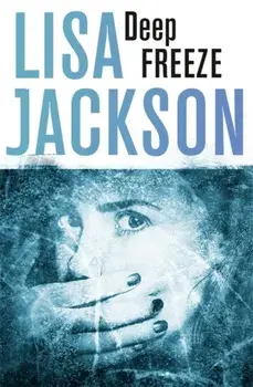 Deep Freeze. West Coast 1, Paperback/Lisa Jackson