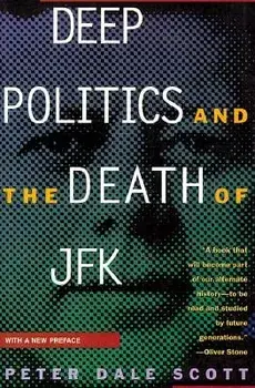 Deep Politics and the Death of JFK, Paperback/Peter Dale Scott