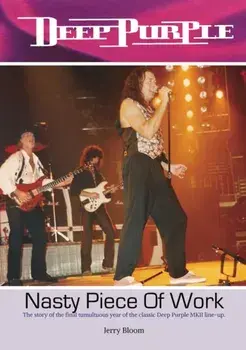 Deep Purple - Nasty Piece Of Work, Paperback/Jerry Bloom